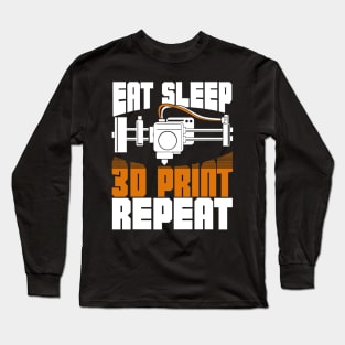 Eat Sleep 3D Print Repeat Long Sleeve T-Shirt